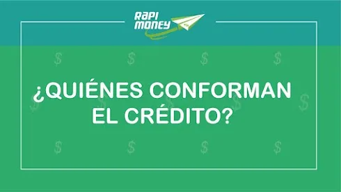 ¿Quíenes conforman un crédito?