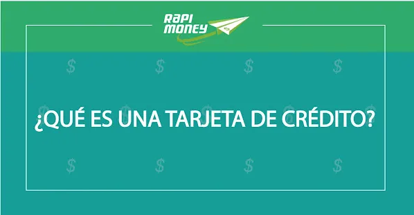 ¿QUÉ ES UNA TARJETA DE CRÉDITO?