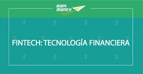 FINTECH: TECNOLOGÍA FINANCIERA